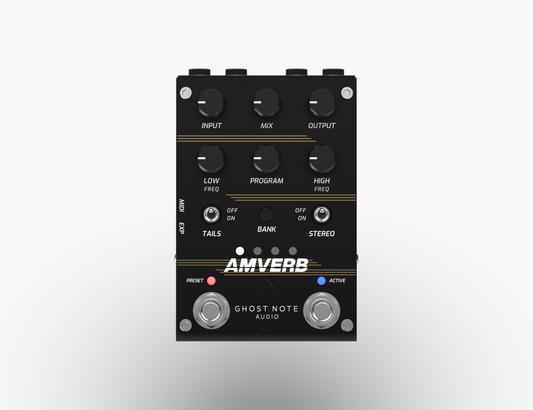 Ghost Note Audio - Amverb - Reverb Pedal